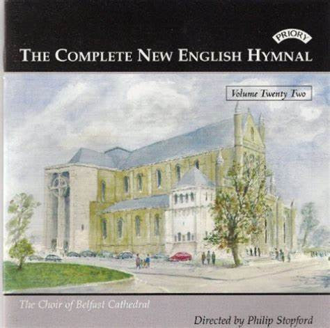 Belfast Cathedral Choir Directed By Philip Stopford : The Complete New English Hymnal - Volume Twenty Two (CD, Album)
