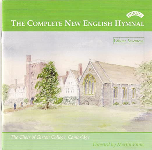 The Choir Of Girton College, Cambridge Directed By Martin Ennis : The Complete New English Hymnal - Volume Seventeen (CD, Album)