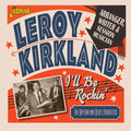 Leroy Kirkland : I'll Be Rockin' (CD, Comp, Mono)