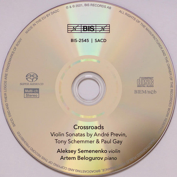 André Previn ∙ Tony Schemmer ∙ Paul Gay (4), Aleksey Semenenko, Artem Belogurov : Crossroads (American Violin Sonatas By Previn ∙ Schemmer ∙ Gay) (SACD, Hybrid, Multichannel, Album)