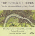 Henry Purcell, The Chapel Choir Of Trinity Hall, Cambridge, Orpheus Britannicus Directed By Andrew Arthur (2) : The English Orpheus: Choral And Instrumental Music By Henry Purcell (CD, Album)