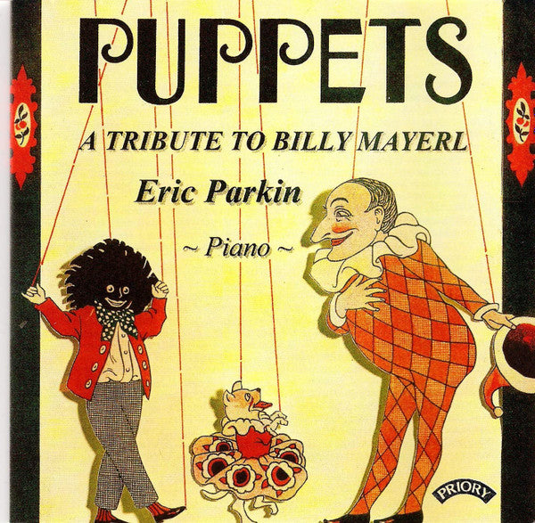 Billy Mayerl, Eric Parkin : Puppets - A Tribute To Billy Mayerl  (CD, Album)