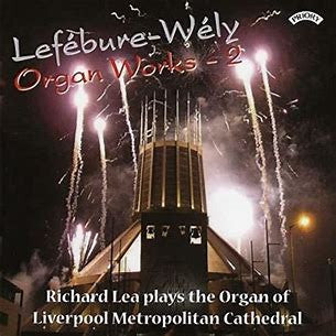 Louis J.A. Lefébure-Wely, Richard Lea : Lefébure-Wély: Organ Works - 2 (CD, Album)