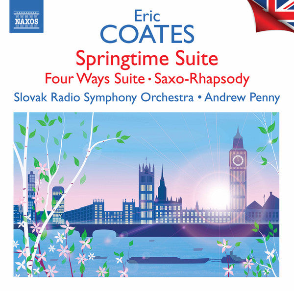 Eric Coates, Slovak Radio Symphony Orchestra, Andrew Penny : Singtime Suite / Four Ways Suite / Saxo-Rhapsody (CD, Album, RE)