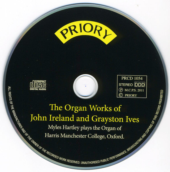 Myles Hartley : The Organ Works Of John Ireland & Grayston Ives (CD, Album)