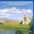 The King's College Choir Of Cambridge Conducted By  David Willcocks : Choral Music of David Willcocks (CD, Album)
