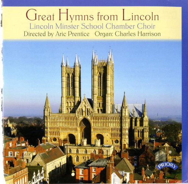 Lincoln Cathedral Choir Directed By Aric Prentice, Charles Harrison (6) : Great Hymns from Lincoln (CD, Album)