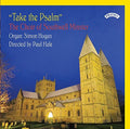 Choir Of Southwell Minster, Simon Hogan, Paul Hale (3) : "Take The Psalm" (CD, Album)