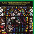 Liverpool Cathedral Choir, David Poulter, Ian Tracey, Daniel Bishop (2) : Great Anthems From Liverpool  (CD, Album)