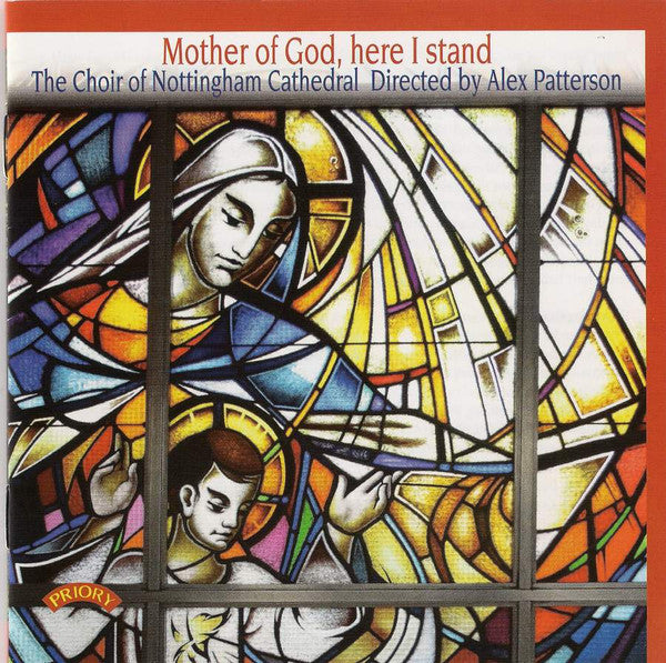 The Choir Of St. Barnabas Cathedral, Nottingham, Alex Patterson (5) : Mother Of God, Here I Stand  (CD, Album)