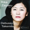 Rika Zayasu : Debussy • Takemitsu (CDr)