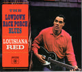 Louisiana Red : The Lowdown Back Porch Blues (CD, Album, RE, RM)