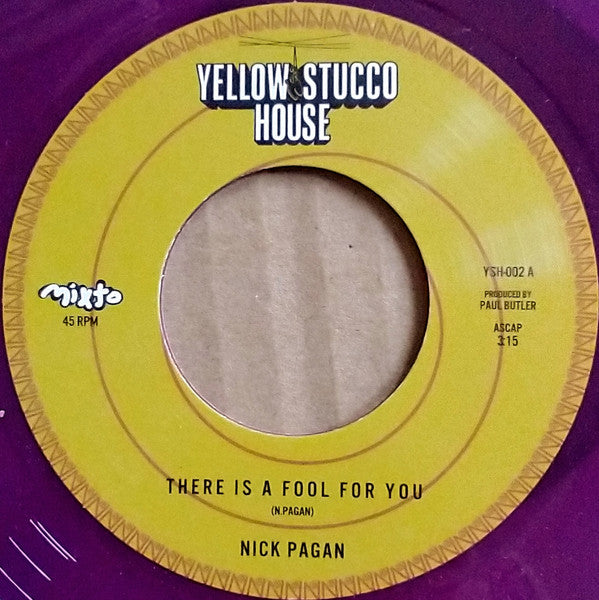 Nick Pagan (2) : There Is A Fool For You / No Mames (7", Ltd, Pur)