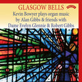 Kevin Bowyer, Alan Gibbs (2), Evelyn Glennie, Robert Gibbs : Glasgow Bells (CD, Album)