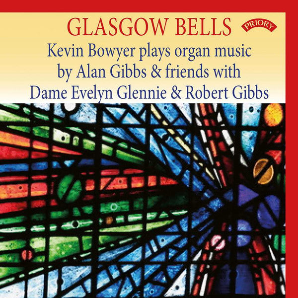 Kevin Bowyer, Alan Gibbs (2), Evelyn Glennie, Robert Gibbs : Glasgow Bells (CD, Album)