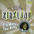 Eddie Kirkland : I'll Move You Baby - Bluesin' In Detroit, 1950-1961 (CDr, Comp)