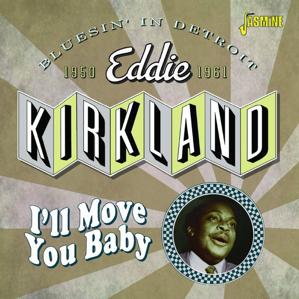 Eddie Kirkland : I'll Move You Baby - Bluesin' In Detroit, 1950-1961 (CDr, Comp)