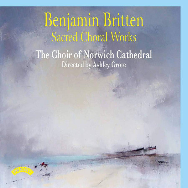 Benjamin Britten, Norwich Cathedral Choir Directed By Ashley Grote : Sacred Choral Works  (CD, Album)