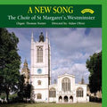 Choir Of St. Margaret's, Westminster, Thomas Trotter Directed By Aidan Oliver :  A New Song  (CD, Album)