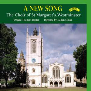Choir Of St. Margaret's, Westminster, Thomas Trotter Directed By Aidan Oliver :  A New Song  (CD, Album)