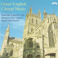 Gloucester Cathedral Choir Directed By John Sanders (6), Mark Blatchly : Great English Choral Music (CD, Album, RE)