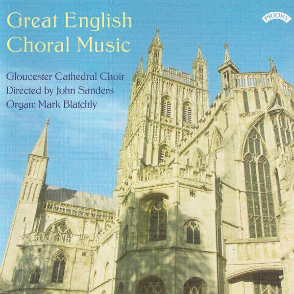 Gloucester Cathedral Choir Directed By John Sanders (6), Mark Blatchly : Great English Choral Music (CD, Album, RE)