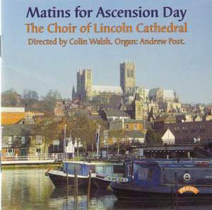 Lincoln Cathedral Choir Directed By Colin Walsh, Andrew Post : Matins For Ascension Day (CD, Album, RE)