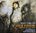 Albert Schnelzer, Ilya Gringolts, Västerås Sinfonietta, Simon Crawford Phillips : A Freak In Burbank (Chamber And Orchestral Works) (SACD, Hybrid, Multichannel, Album)