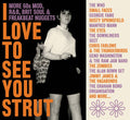 Various : I Love To See You Strut (More 60s Mod, R&B, Brit Soul & Freakbeat Nuggets) (3xCD, Comp, RM + Box)