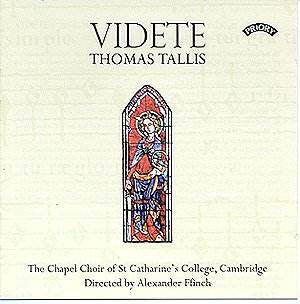 Thomas Tallis, The Choir Of St. Catharine's College, Cambridge, Alexander Ffinch : Videte (CD, Album)