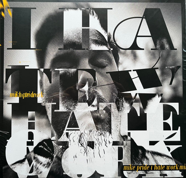 Mike Pride : I Hate Work (2xLP, Album, Ora)