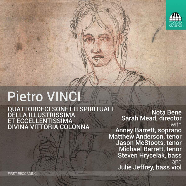 Pietro Vinci - Nota Bene (16), Sarah Mead With Anney Barrett, Matthew Anderson (7), Jason McStoots, Michael Barrett (2), Steven Hrycelak And Julie Jeffrey : Quattordeci Sonetti Spirituali Della Illustrissima Et Eccellentissima Divina Vittoria Colonna (CD, Album)