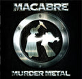 Macabre : Murder Metal (CD, Album, RE, RM)
