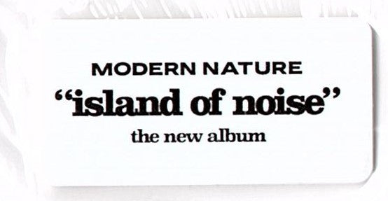 Modern Nature : Island Of Noise (CD, Album)