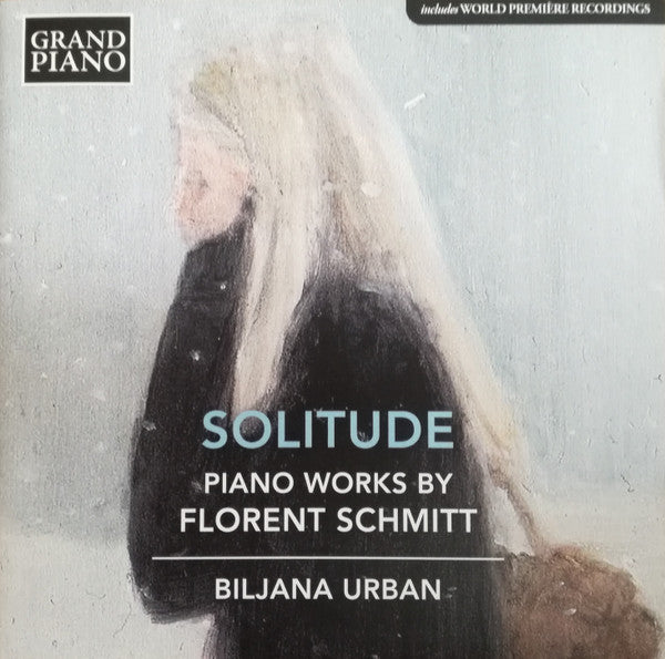 Florent Schmitt, Biljana Urban : Solitude: Piano Works By Florent Schmitt (CD, Album)