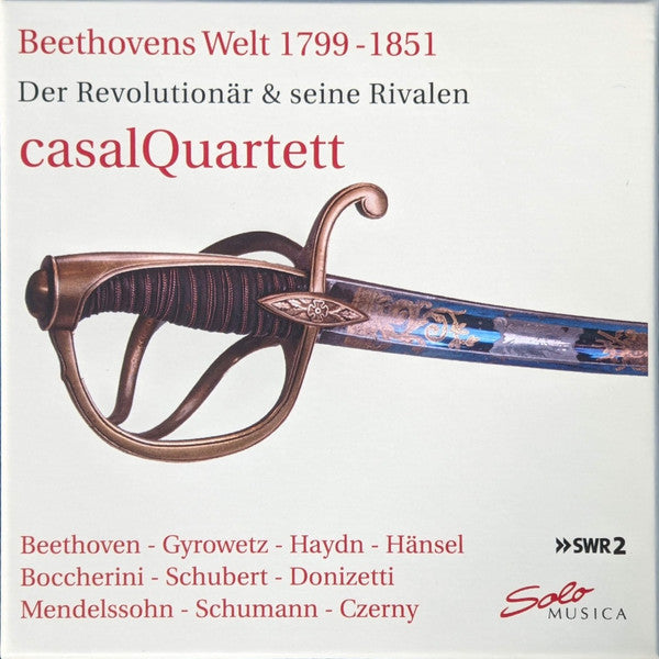 casalQuartet, Ludwig van Beethoven, Adalbert Gyrowetz, Joseph Haydn, Peter Hänsel, Luigi Boccherini, Gaetano Donizetti, Felix Mendelssohn-Bartholdy, Robert Schumann, Carl Czerny : Beethovens Welt 1799 - 1851 / Der Revolutionär & Seine Rivalen (5xCD)