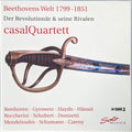 casalQuartet, Ludwig van Beethoven, Adalbert Gyrowetz, Joseph Haydn, Peter Hänsel, Luigi Boccherini, Gaetano Donizetti, Felix Mendelssohn-Bartholdy, Robert Schumann, Carl Czerny : Beethovens Welt 1799 - 1851 / Der Revolutionär & Seine Rivalen (5xCD)