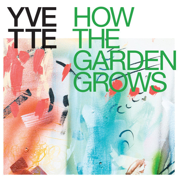 YVETTE (13) : How The Garden Grows (CD)