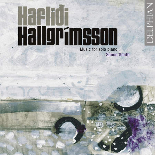 Hafliði Hallgrímsson, Simon Smith (25) : Hafliði Hallgrímsson: Music For Solo Piano (CD, Album)