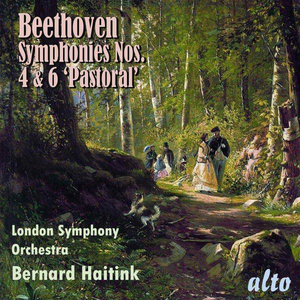 Ludwig van Beethoven, London Symphony Orchestra, Bernard Haitink : Symphonies Nos. 4 & 6 "Pastoral" (CD, Album, Comp, RM)