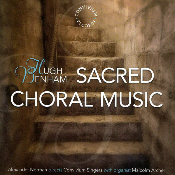 Hugh Benham, Alexander Norman Directs Convivium Singers With Organist Malcolm Archer : Sacred Choral Music (CD, Album)