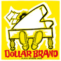 Dollar Brand : Plays Sphere Jazz (CD, Comp, RE, RM)