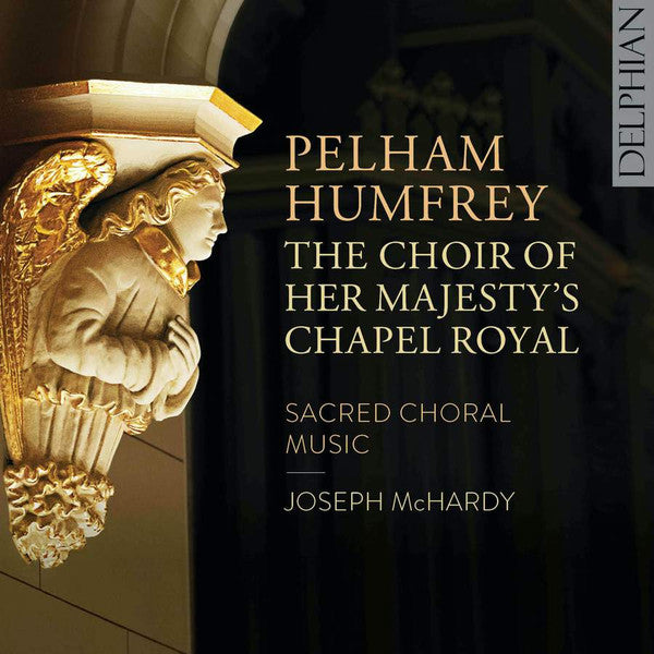 Pelham Humfrey, The Choir Of Her Majesty's Chapel Royal, Joseph McHardy : Sacred Choral Music (CD, Album)