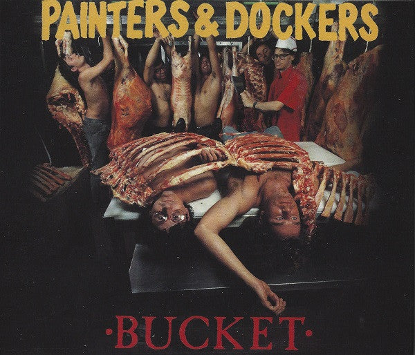 Painters And Dockers : Bucket (CD, Album, RE)