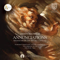 James MacMillan (2), St. Salvator's Chapel Choir, Tom Wilkinson (5), Sean Heath, Kenneth Leighton : Annunciations: Sacred Music For The 21st Century (CD, Album)