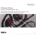 Nikolaus Brass : Choral & Orchestral Works - Vol. 2 (CD, Album)