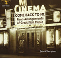 Jane Ng Chee Yean : Come Back To Me: Piano Arrangements Of Great Film Music (CD, Album)