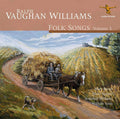 Ralph Vaughan Williams, Mary Bevan, Nicky Spence, Roderick Williams (3), William Vann : Folk Songs Volume 3 (CD, Album)