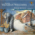 Ralph Vaughan Williams, Mary Bevan, Nicky Spence, Roderick Williams (3), William Vann : Folk Songs Volume 4 (CD, Album)