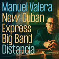 New Cuban Express, Manuel Valera (3) : Distancia (CD, Album)